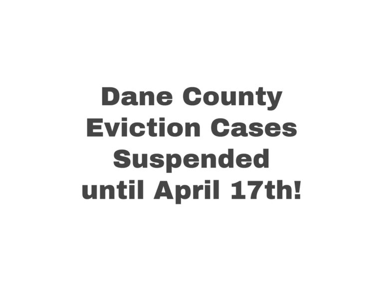 Dane County Suspends Evictions (Cases) for a Month!