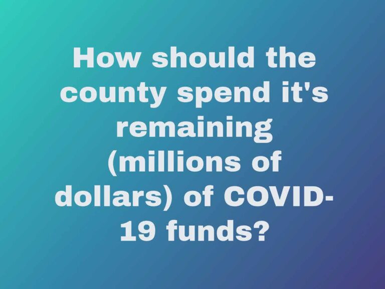 How should the county spend its remaining COVID-19 money?