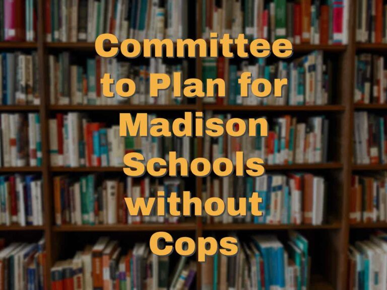 Cops out of Madison Schools:  Committee to decide what is next