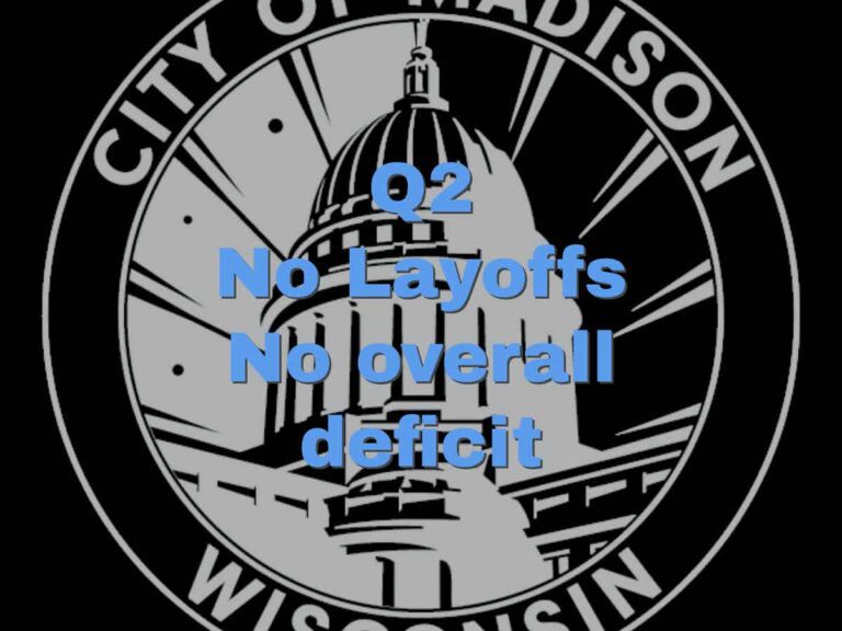 City of Madison 2nd Quarter Projections: Surplus and No Layoffs