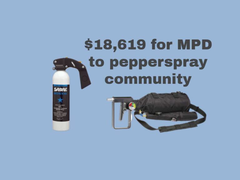MPD costs to pepper spray and tear gas protesters over 3 days = $$18,619